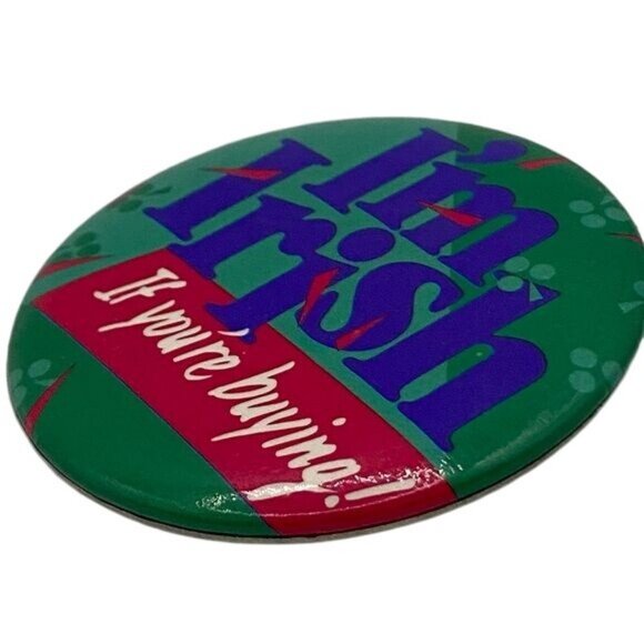 Vintage Hallmark I’m Irish if You’re Buying St Patrick’s Day Button Pin Made in - Picture 2 of 5